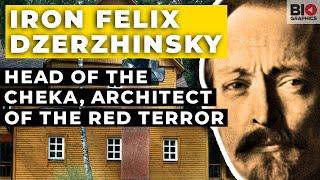 Iron Felix Dzerzhinsky - Head of the CheKa, Architect of the Red Terror