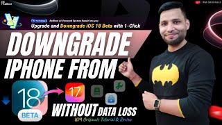 How to Downgrade iPhone from iOS 18 to iOS 17 Without Data Loss & Jailbreak (2024)