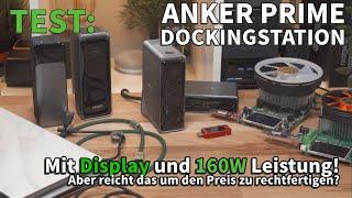 Anker Prime Dockingstation im Test: Das ultimative Powerhouse mit 160W und Display ️?