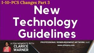 Medical Coding | I-10 PCS Guidelines Part 3 | New Technology