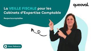 La veille fiscale pour les cabinets d'expertise comptable : conseils et astuces