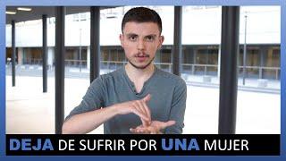 Cómo dejar de sufrir por UNA mujer y eliminar la dependencia emocional —Sal del paradigma de escasez