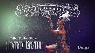 10. Durga @ Tribal Fusion Show "Apsaras' Breath" (Tribal Autumn in Lviv 2016)