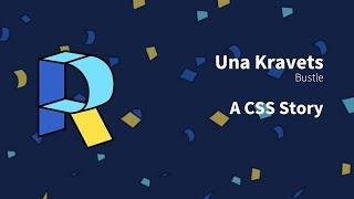 A CSS Story - Una Kravets | Render Conf 2018