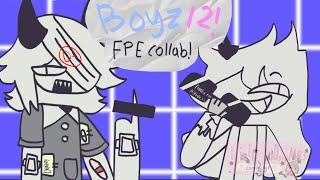 BOYZ 12! || FPE Collab! || animation