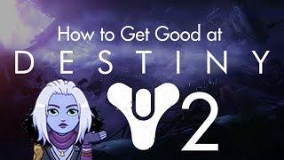 How to Get Good at Destiny 2 PvP