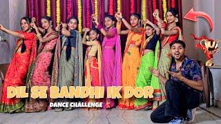 Dil Se Bandhi Ik Dor Song Dance Challenge  1st Round Competition