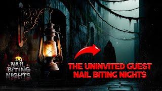 The Uninvited Guest - A Spine-Chilling Tale | Nail Biting Nights