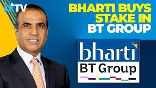 Bharti Enterprises’ International Arm Buys 24.5% Stake Worth $4 Billion In BT Group