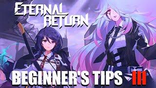 Eternal Return : Beginner's Tips Part 3