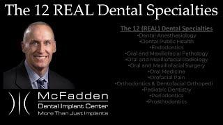 The 12 Real Dental Specialties