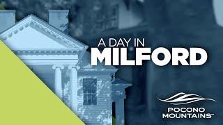 Milford, PA in a Day | Pocono Mountains