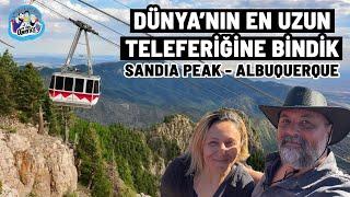 Dünya'nın En Uzun Teleferiğine Bindik! - Sandia Peak Tramway #212