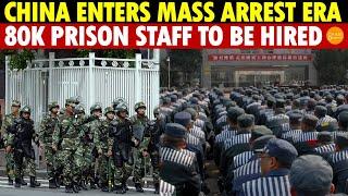 China Enters Mass Arrest Era: Urgent Notice, 80,000 Prison Staff to Be Hired in This Month