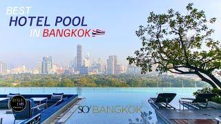 THIS BANGKOK HOTEL HAS THE BEST POOL SO/ Bangkok Hotel Full Review