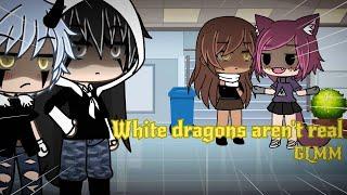 White dragons aren't real || Gacha Life Mini Movie || GLMM || OG!!