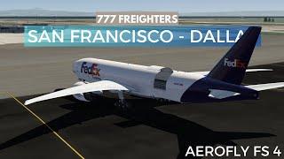 Aerofly FS 4 | Boeing 777F Fedex | San fracisco KSFO - Dallas KDFW