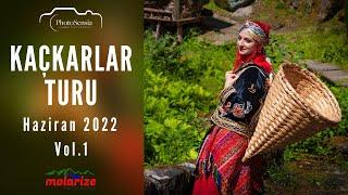 1.Grup "KAÇKARLAR 2022" Fotoğraf Turu ; 06-11 Haziran Vol.1