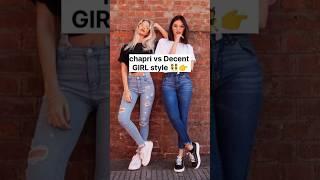 Chapri vs decent girls style #new #chaprivsdecent# styling