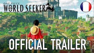 One Piece World Seeker - Official Trailer (French)