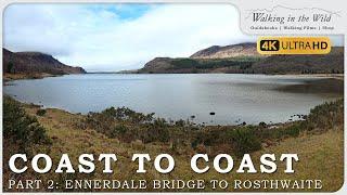 Coast to Coast | Part 2 | Ennerdale Bridge to Rosthwaite