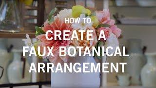 How to Create a Faux Botanical Arrangement