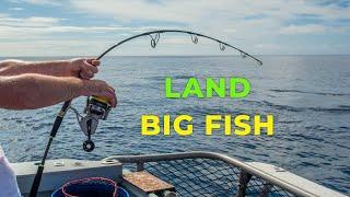 How to max out your gear safely to land big fish like snapper, kingfish and trevally.