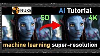 How to Upscale HD to 4K using Nuke AI (Machine Learning) || Super-Resolution || Subtitle Available