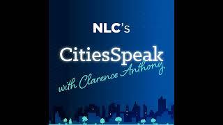 The History and Future of the National League of Cities with Secretary Henry Cisneros