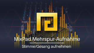 Stimme oder Gesang aufnehmen in MixPad