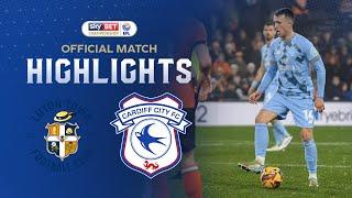 HIGHLIGHTS | LUTON vs CARDIFF CITY