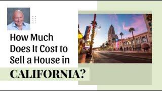 How Much Does It Cost to Sell a House in California?