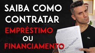 SAIBA COMO CONTRATAR - EMPRÉSTIMO ou FINANCIAMENTO