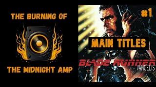 Main Titles - Blade Runner - Vangelis | The Burning of the Midnight Amp analysis