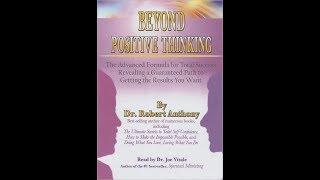 Beyond Positive Thinking by Dr. Robert Anthony READ BY JOE VITALE