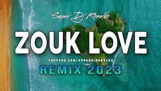 Zouk Love Remix 2023 - Super Dj Ronaldo #2