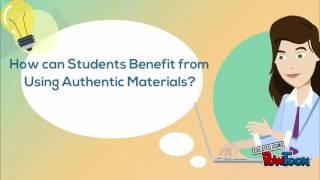 AUTHENTIC MATERIALS FOR TEACHING ENGLISH