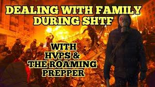 Turmoil Tuesday -  Dealing With Family During SHTF - Special Guests HVPS & The Roaming Prepper