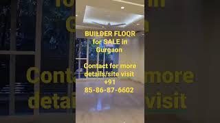 BUILDER FLOOR PROPERTY ON SALE IN GURGAON @77realtors94 CALL/MSG +91-85-86-87-6602 FOR SITE VISIT