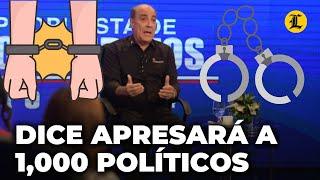 Roque Espaillat dice apresará a 1,000 políticos: Combatir la corrupción es solución a los problemas