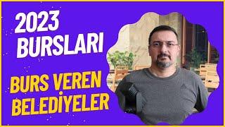 2023 BURSLARI. BURS VEREN BELEDİYELER