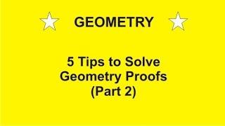 5 Tips to Solve Any Geometry Proof Part 2 by Rick Scarfi