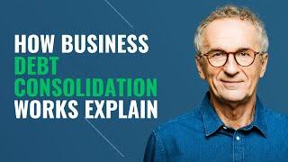 How Business Debt Consolidation Works | debt consolidation pros and cons