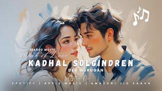 Kadhal Solgindren - Dev Murugan | Official Lyrical Video | Flareo Music | Tamil Love Song