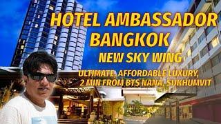 Ambassador Hotel Bangkok - Best Hotel & True Luxury at affordable price. 