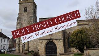 Holy Trinity Church | Much Wenlock | Shropshire