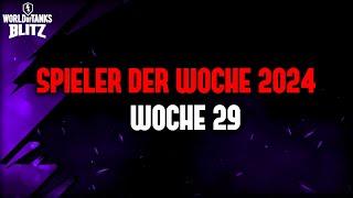 Spieler der Woche 29 / 2024 [WoT Blitz Deutsch]