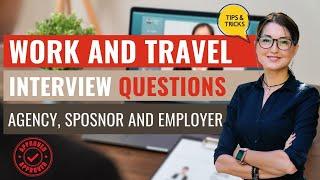 Work and Travel. Interview Types, Tips and Tricks and Questions Asked.