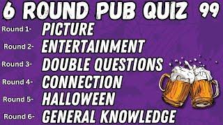 Pub Quiz 6 Rounds: Picture Entertainment Double Questions Connection Halloween General Knowledge 99