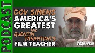 Dov Simens – American Greatest & Quentin Tarantino’s Film Teacher  | Indie Film Hustle - IFH 007